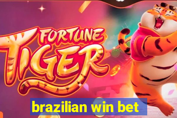 brazilian win bet